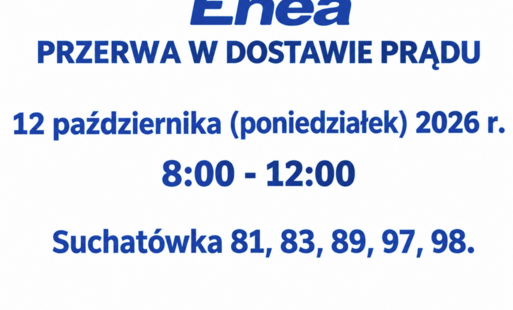 Zdjęcie do Planowana przerwa w dostawie prądu - Suchat&oacute;wka
