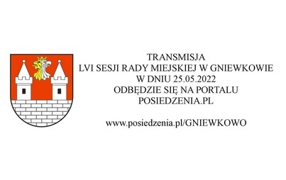 Zdjęcie do TRANSMISJA LVI SESJI RADY MIEJSKIEJ W GNIEWKOWIE W DNIU 25.05.2022 ODBĘDZIE SIĘ NA PORTALU POSIEDZENIA.PL