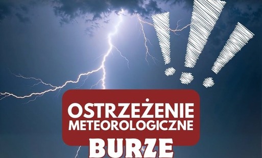 Zdjęcie do Uwaga! Prognozowane są burze! &nbsp;